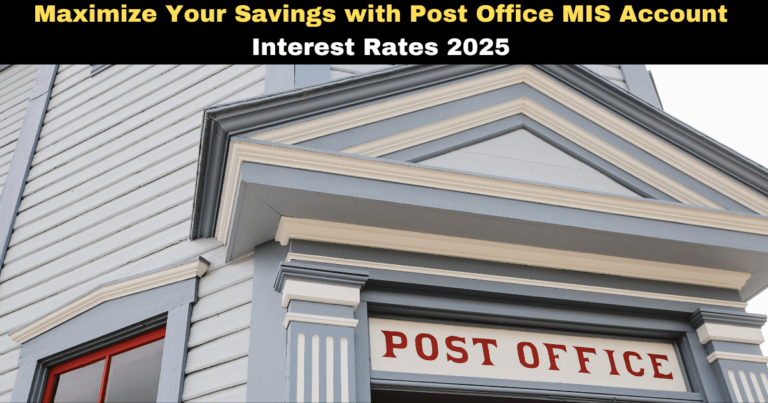 Maximize Your Savings with Post Office MIS Account Interest Rates 2025