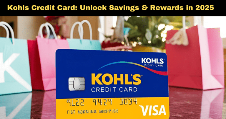 Kohls Credit Card: Unlock Savings & Rewards in 2025
