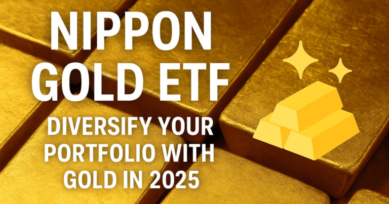 Nippon Gold ETF: Diversify Your Portfolio with Gold in 2025
