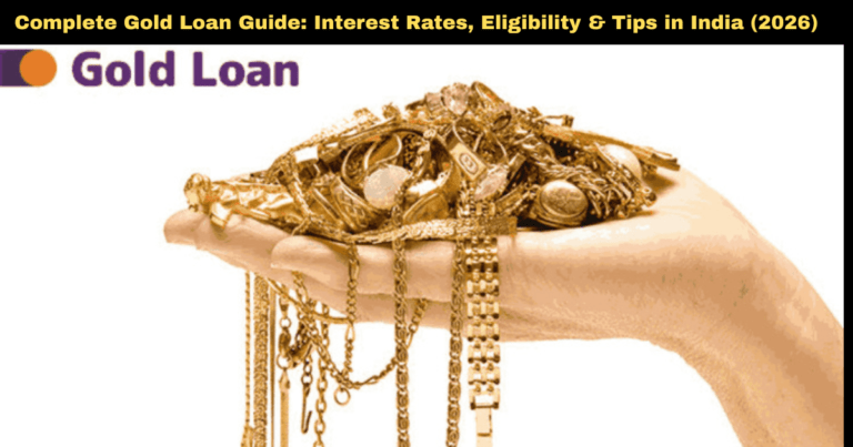 Complete Gold Loan Guide: Interest Rates, Eligibility & Tips in India (2026)